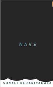Wave: A Memoir of Life After the Tsunami