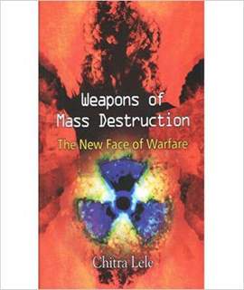 Weapons of Mass Destruction: The New Face of Warfare