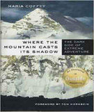 Where the Mountain Casts Its Shadow: The Dark Side of Extreme Adventure