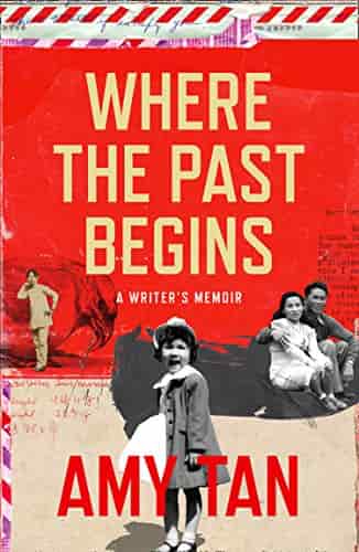 Where the Past Begins A Writer's Memoir