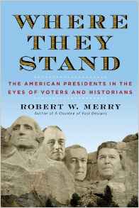 Where They Stand: The American Presidents in the Eyes of Voters And Historians