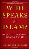 Who Speaks For Islam What A Billion Muslims Really Think