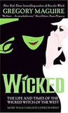 Wicked The Life And Times Of The Wicked Witch Of The West -