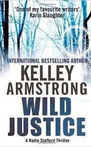 Wild Justice: Number 3 in series: Nadia Stafford Book 3