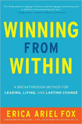 Winning from Within A Breakthrough Method for Leading Living and Lasting Change