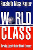 World Class: Thriving at Home in the Global Economy