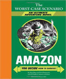 Worst-case Scenario Ultimate Adventure: Amazon