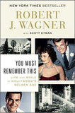 You Must Remember This: Life and Style in Hollywoods Golden Age