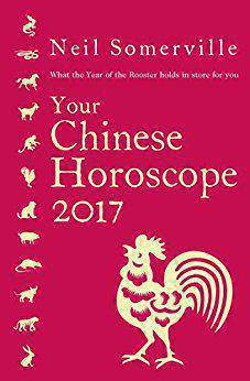 Your Chinese Horoscope 2017 What the Year of the Rooster holds in store for you