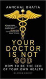Your Doctor is not GOD