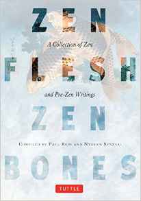 Zen Flesh Zen Bones A Collection Of Zen And Pre Zen Writings