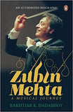Zubin Mehta: A Musical Journey (An Authorized Biography)